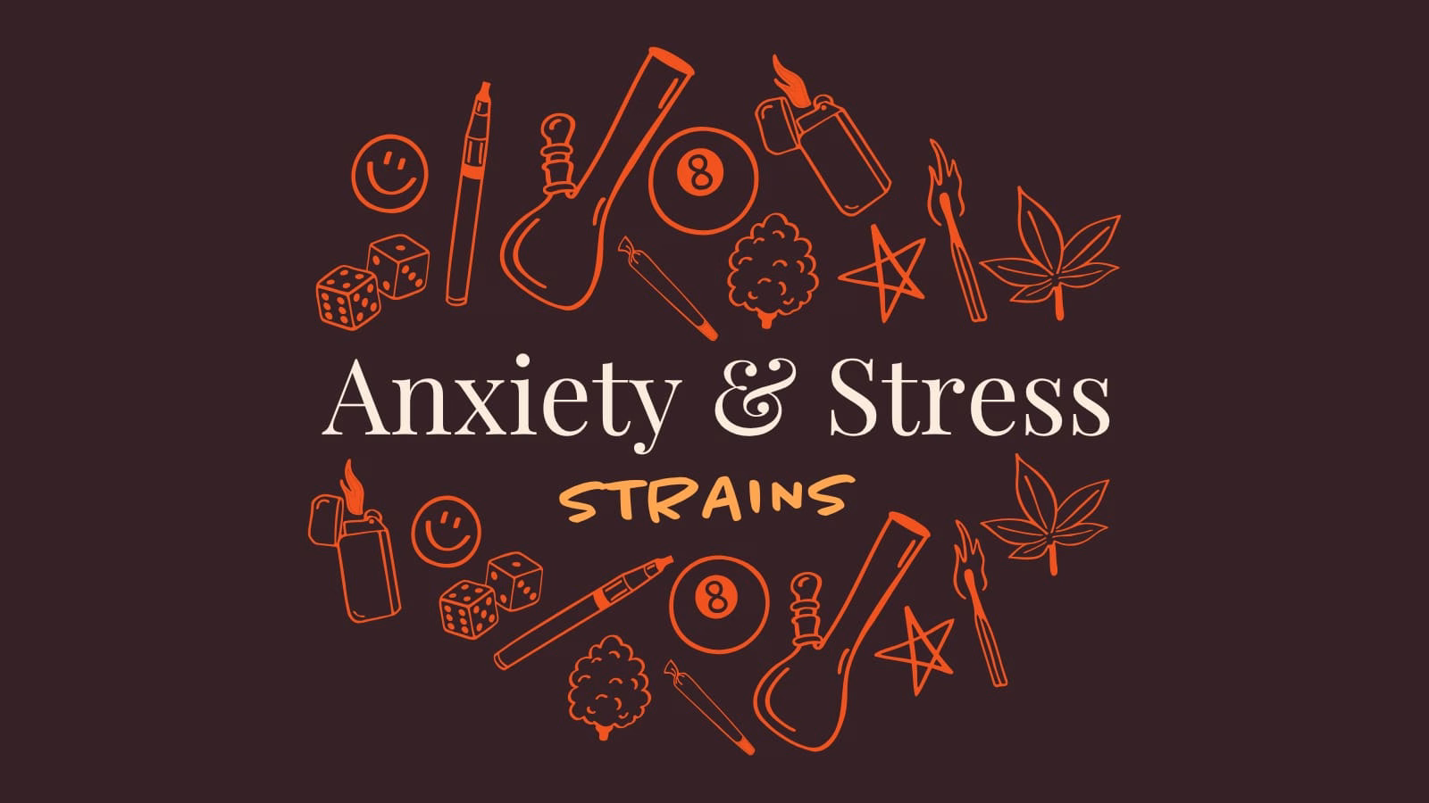 Best Cannabis Strains for Anxiety and Stress Relief