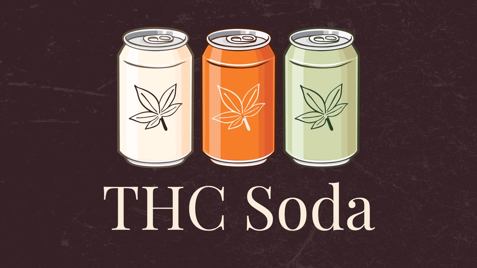 THC Sodas: The Complete Guide to Flavors, Dosing & What to Expect